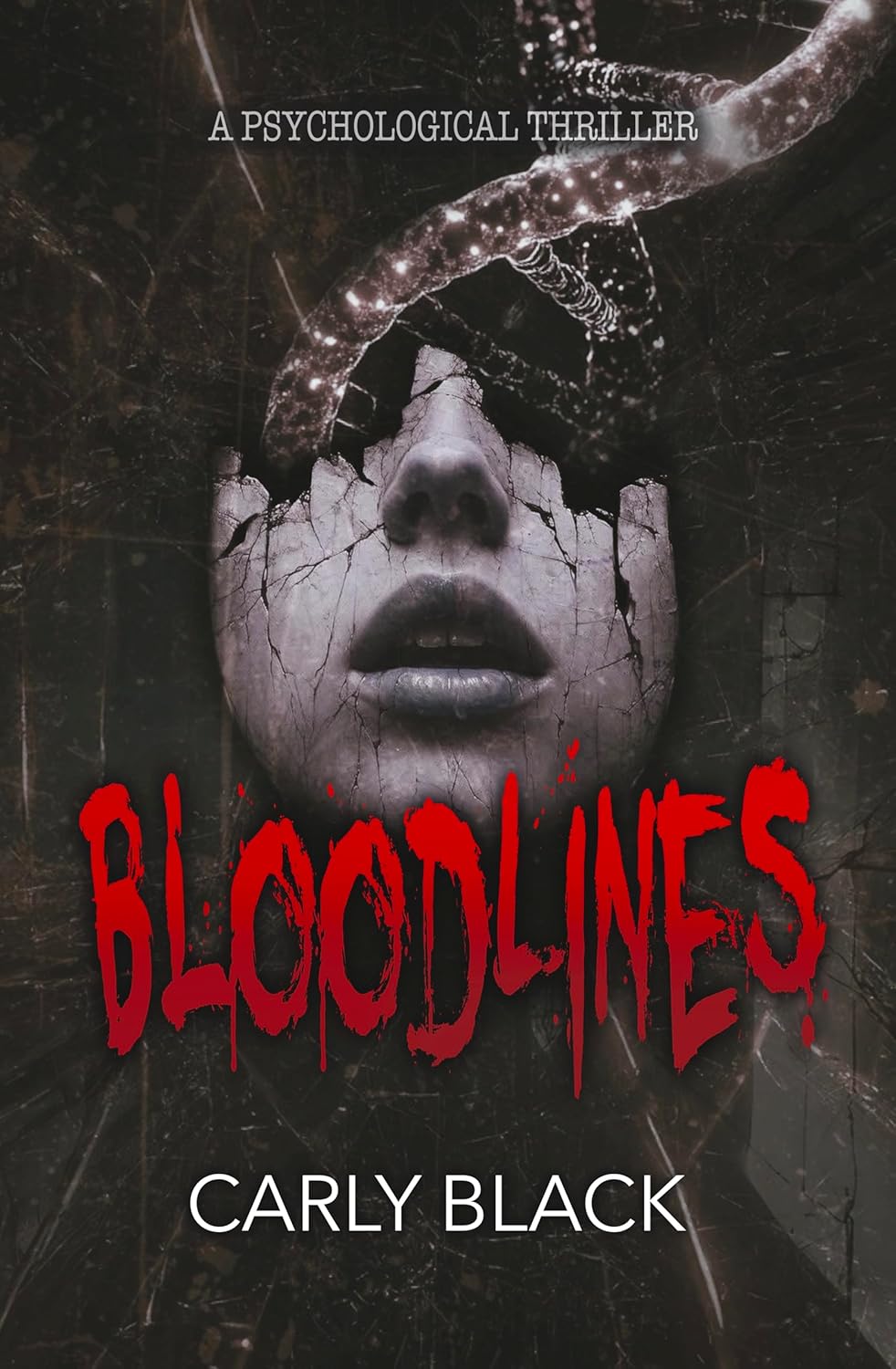 Bloodlines by Carly Black, A Psychological Thriller