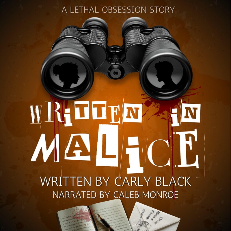 Written in Malice audiobook by Carly Black, narrated by Caleb Monroe